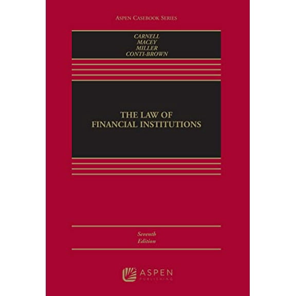 Pre-Owned The Law of Financial Institutions [Connected eBook] (Aspen Casebook), 9781543819748, 1543819745, Hardcover, 7 edition