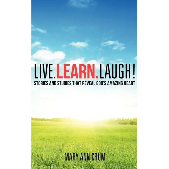 Live. Learn. Laugh!, (Hardcover)