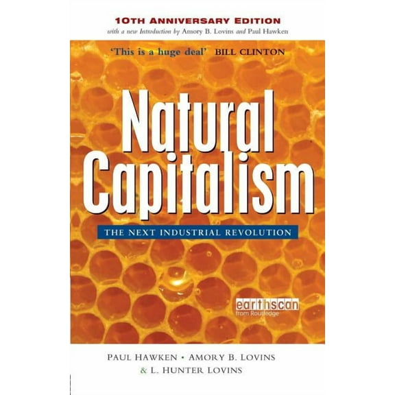 Natural Capitalism: The Next Industrial Revolution, (Paperback)