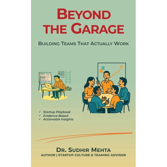 Beyond the Garage: Building Teams That Actually Work, (Hardcover)