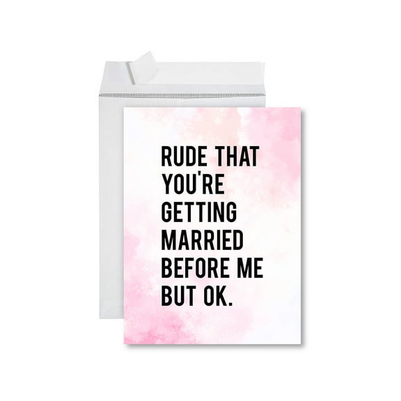 Koyal Wholesale Funny Wedding Jumbo Card, Rude That You're Getting Married Before Me, Greeting Card with Envelope, 1-Pk