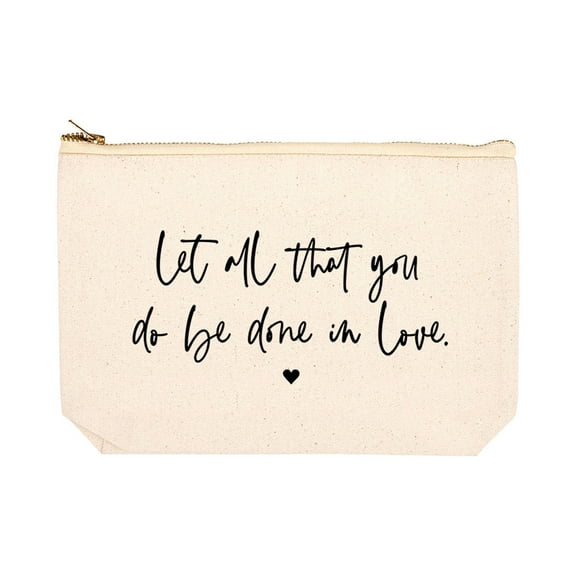 Koyal Wholesale Funny Makeup Bag Canvas Cosmetic Bag with Zipper Let All That You Do Be Done In Love