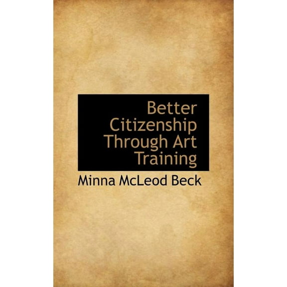 Better Citizenship Through Art Training Hardcover