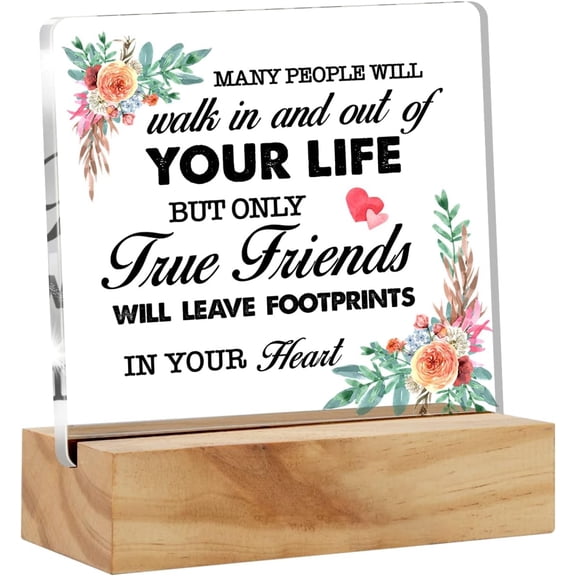 Friendship Quote Many People Will Walk in and out of Your Life Desk Decor Acrylic Desk Sign Friendship Acrylic Plaque Home Desk Shelf Decoration 4x4 Inch