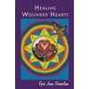 Healing Wounded Hearts, Used [Paperback]