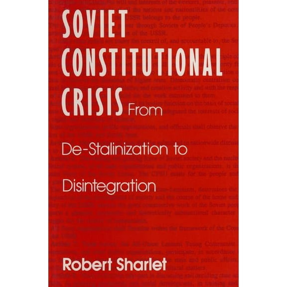 Bureaucracies, Public Administration, an Soviet Constitutional Crisis, (Paperback)