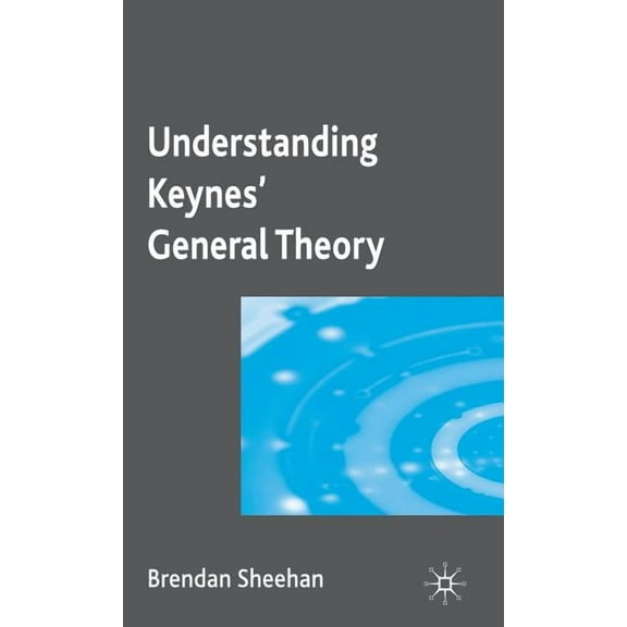 Understanding Keynes' General Theory, (Hardcover)