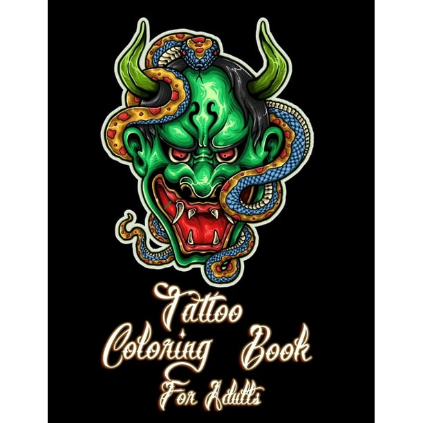Tattoo Coloring Book For Adults: Over 100 Coloring Pages For Adult Relaxing Tattoo Designs for Men Tattoo Coloring Book For Adults: Over 100 Coloring Pages For Adult Relaxing Tattoo Designs for Men