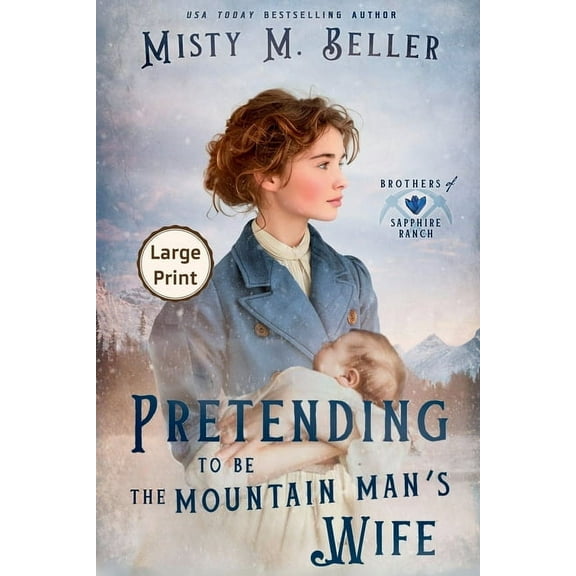 Brothers of Sapphire Ranch Pretending to be the Mountain Man's Wife, Book 5, (Paperback)