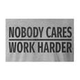 thumbnail image 3 of 9 Crowns Tees Nobody Cares Work Harder Funny Grumpy Graphic T-Shirt (Unisex Grey, X-Large), 3 of 3