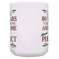 thumbnail image 4 of ThisWear 80th 80 Years Awesome 80th Birthday Gift 15oz Ceramic Coffee Mug with Handle, 4 of 7