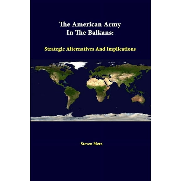 The American Army In The Balkans (Paperback)