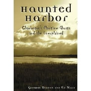 Haunted America: Haunted Harbor: Charleston's Maritime Ghosts and the Unexplained (Paperback)