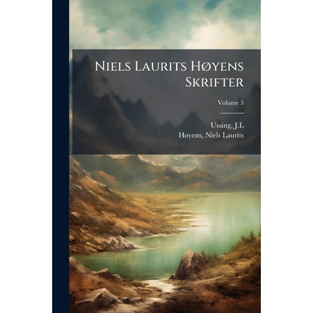 Niels Laurits Høyens Skrifter; Volume 3 (Paperback)
