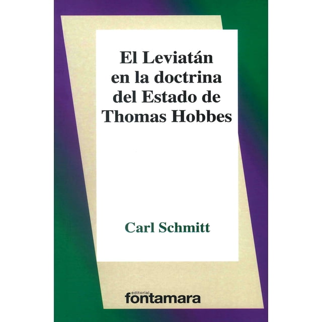 EL LEVIATAN EN LA DOCTRINA DEL ESTADO DE THOMAS HOBBES FONTAMARA CARL SCHMITT
