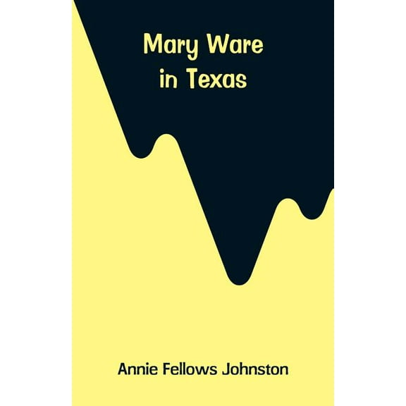 Mary Ware in Texas, (Paperback)