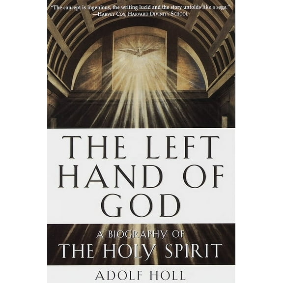 The Left Hand of God : A Biography of the Holy Spirit (Paperback)