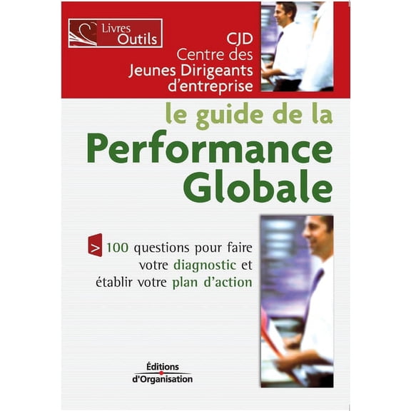 Le guide de la performance globale (Paperback)