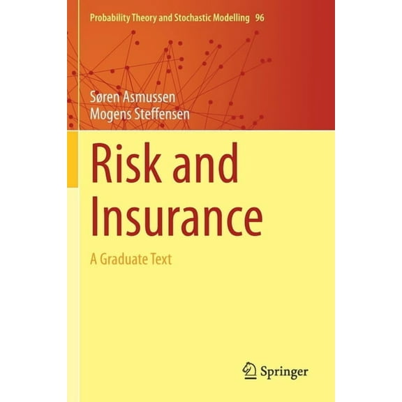 Probability Theory and Stochastic Modell Risk and Insurance: A Graduate Text, Book 96, (Paperback)