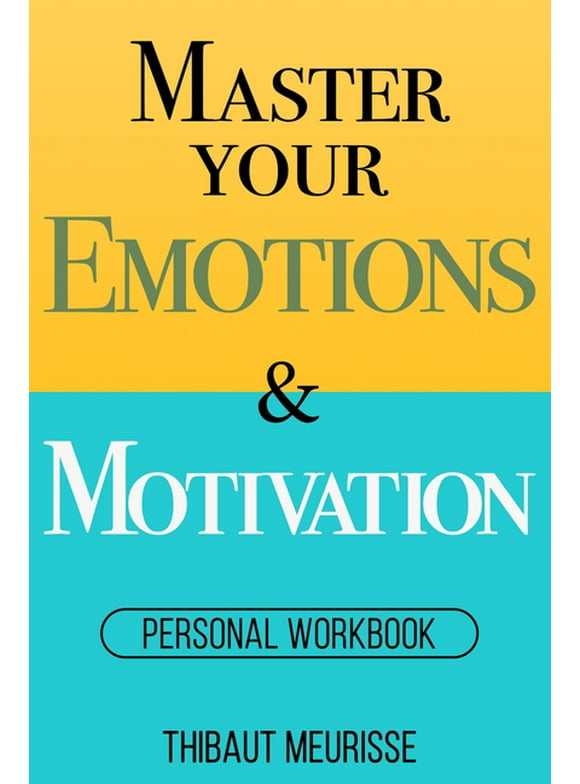 Master Your Emotions & Motivation: Personal Workbook, (Paperback)