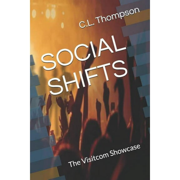 Social Shifts: Social Shifts: The Visitcom Showcase (Paperback)