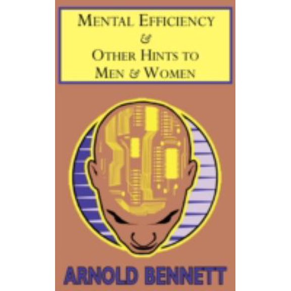 Pre-Owned Mental Efficiency & Other Hints to Men & Women (Paperback) 1604503033 9781604503036
