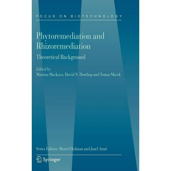 Focus on Biotechnology Phytoremediation and Rhizoremediation, Book 9, (Hardcover)
