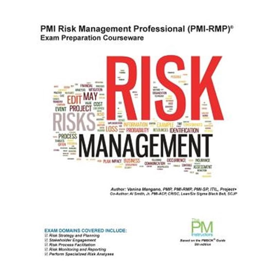 Pre-Owned PMI Risk Management Professional (PMI-RMP) Exam Preparation Courseware: PMI-RMP Exam Preparation: (Paperback) by Al Smith Jr, Vanina S Mangano