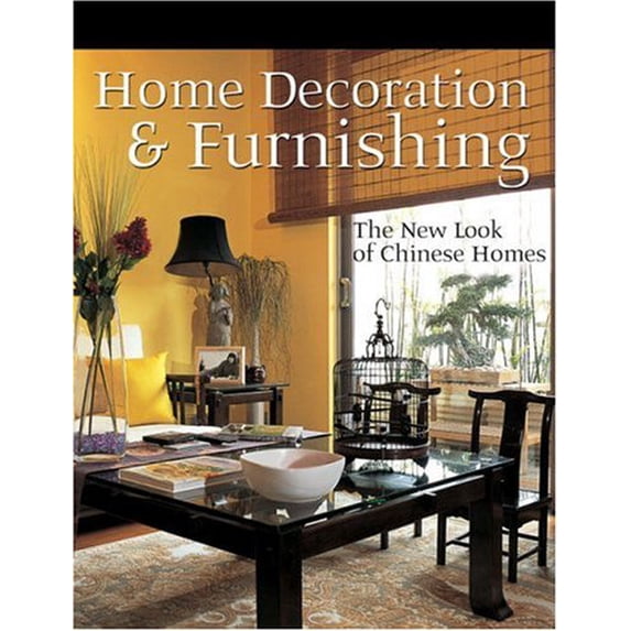 Pre-Owned Home Decoration and Furnishing: The New Look of Chinese Homes (Hardcover) 1592650619 9781592650613