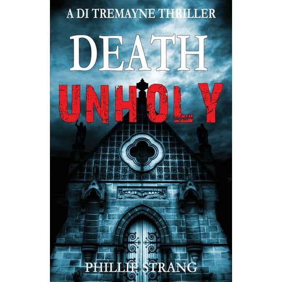 Di Tremayne Thriller Death Unholy, Book 1, (Paperback)