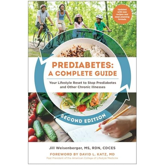 Pre-Owned Prediabetes: A Complete Guide, Second Edition: Your Lifestyle Reset to Stop Prediabetes and Other Chronic Illnesses (Paperback) 1637743602 9781637743607