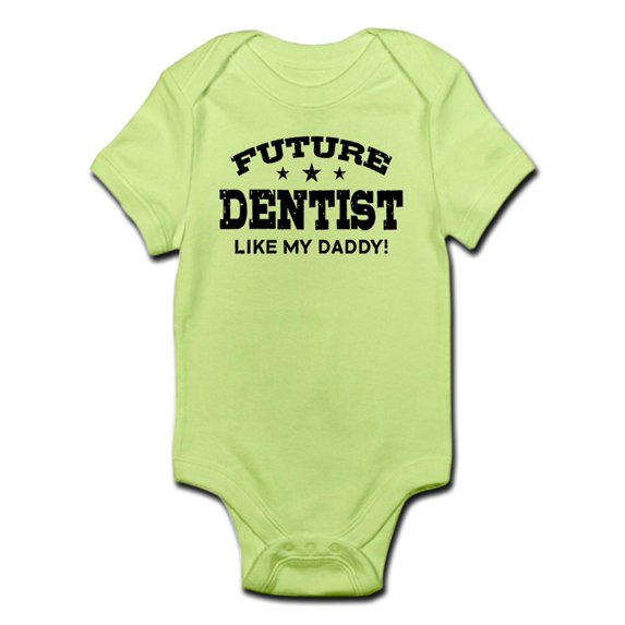 CafePress - Future Dentist Like My Daddy Infant Bodysuit - Baby Light Bodysuit