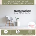 thumbnail image 6 of Welcome to Our Porch Vinyl Decals Lettering Quote Wall Décor Sticker, 23 x 6 , Black, 6 of 7