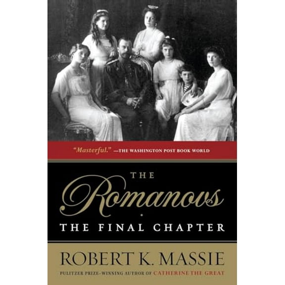 Pre-Owned The Romanovs: The Final Chapter (Paperback) 0345406400 9780345406408