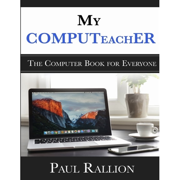 My COMPUTeachER, The Computer Book for Everyone (Paperback)