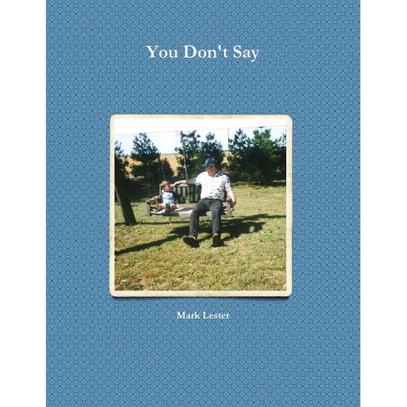 You Don't Say, (Paperback)