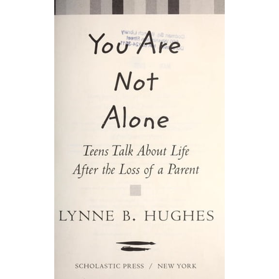 Pre-Owned You Are Not Alone: Teens Talk About Life After The Loss of a Parent (Paperback) 0439585910 9780439585910