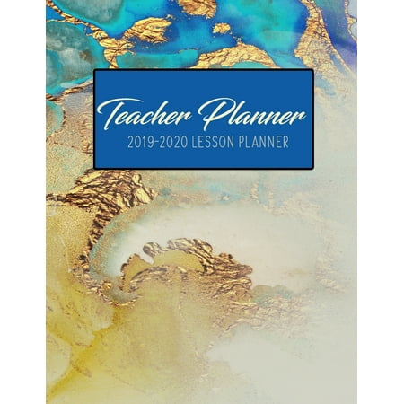 Teacher Planner 2019 - 2020 Lesson Planner : Blue Agate Geode Gold White Rock - Weekly Lesson Plan - School Education Academic Planner - Teacher Record Book - Class Student Schedule - To Do List - Password Manager - Organizer
