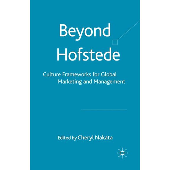 Beyond Hofstede: Culture Frameworks for Global Marketing and Management, (Paperback)