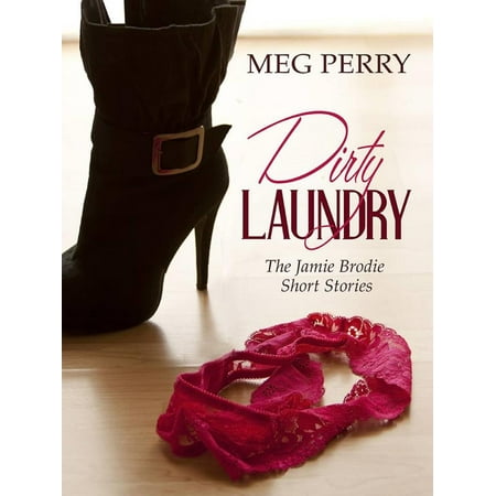 Dirty Laundry: The Jamie Brodie Short Stories -