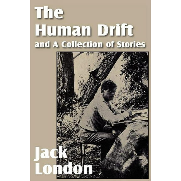 The Human Drift and a Collection of Stories (Paperback)