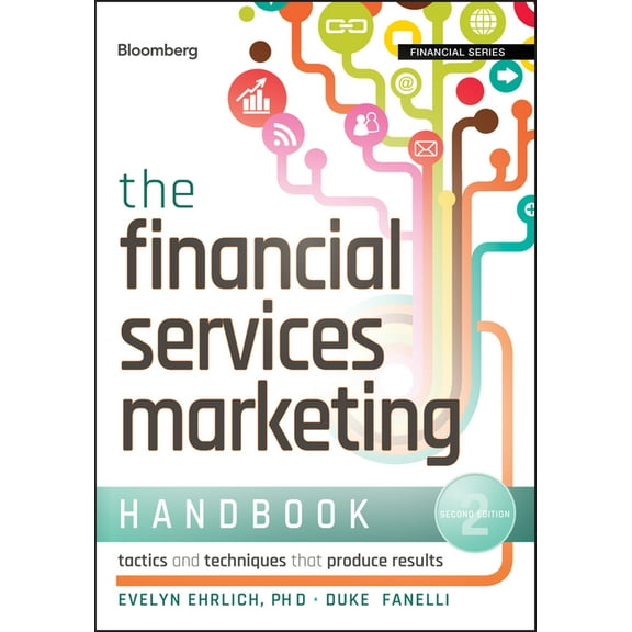 Bloomberg Financial The Financial Services Marketing Handbook, Book 150, (Hardcover)