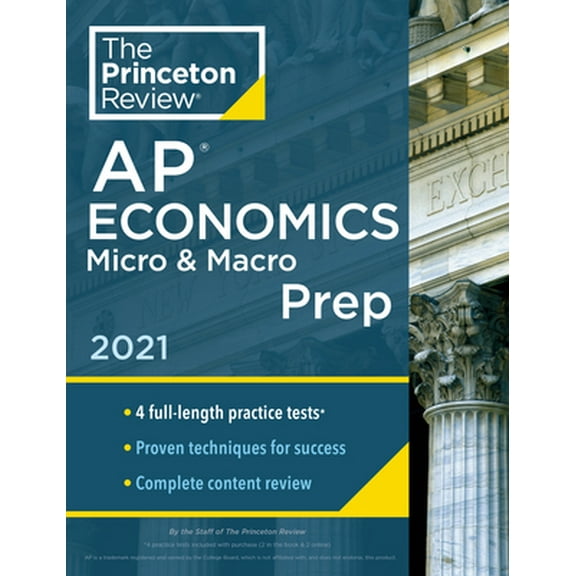 Pre-Owned Princeton Review AP Economics Micro & Macro Prep, 2021: 4 Practice Tests   Complete Content Review   Strategies & Techniques (Paperback) 0525569502 9780525569503