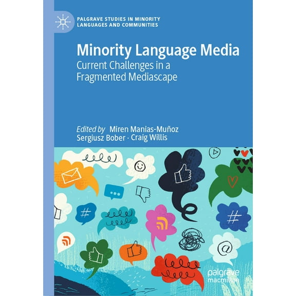 Palgrave Studies in Minority Languages a Minority Language Media: Current Challenges in a Fragmented Mediascape, (Hardcover)