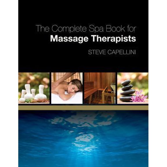 Pre-Owned The Complete Spa Book for Massage Therapists (Paperback) 1418000140 9781418000141