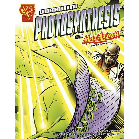 Graphic Science Understanding Photosynthesis with Max Axiom, Super Scientist, (Paperback)