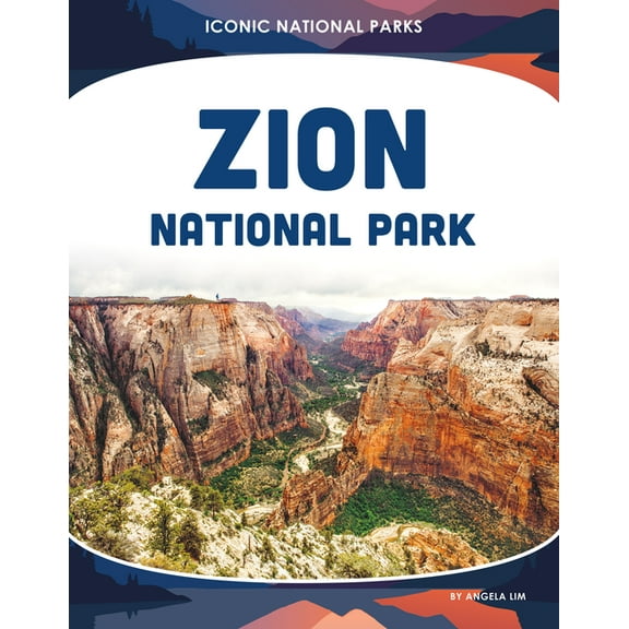 Iconic National Parks Zion National Park, (Hardcover)