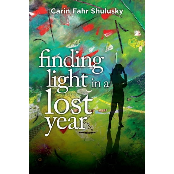 Finding Light in a Lost Year, (Paperback)