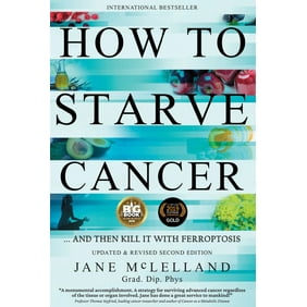 How to Starve Cancer : ...and Then Kill It with Ferroptosis (Edition 2) (Paperback)