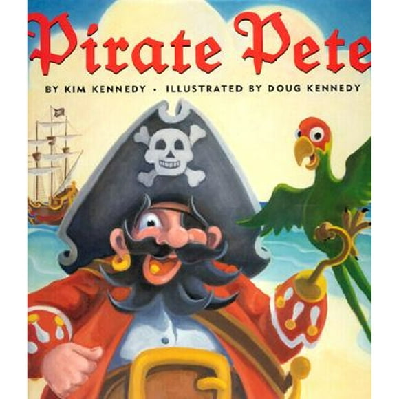 Pre-Owned Pirate Pete (Hardcover 9780810943568) by Kim Kennedy